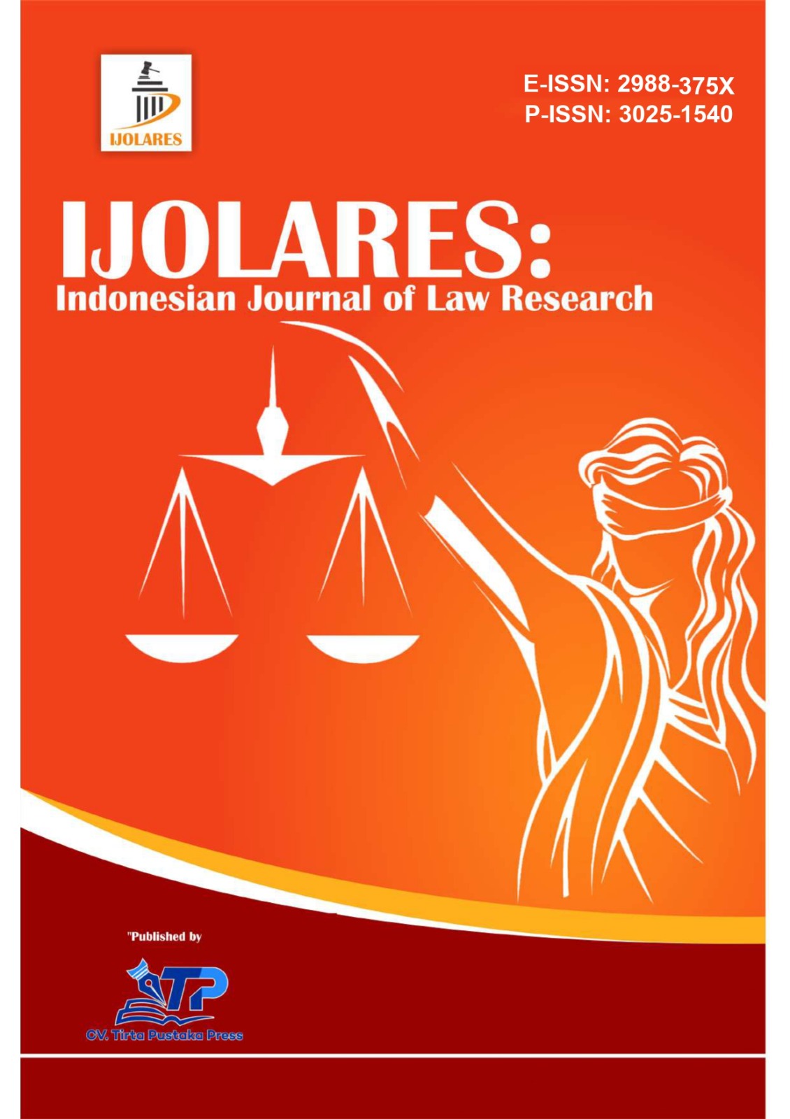 					View Vol. 4 No. 1 (2026):  IJOLARES : Indonesian Journal of Law Research
				